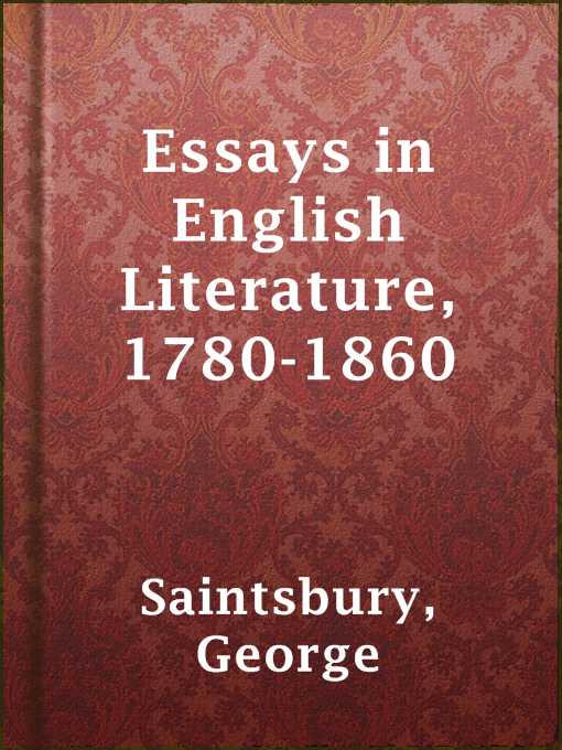 Title details for Essays in English Literature, 1780-1860 by George Saintsbury - Available